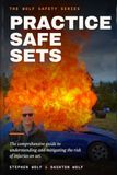 Practice Safe Sets: A Film Set Safety Guide