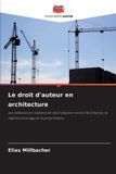 Le Editions Notre Savoir Le droit d'auteur en architecture Paperback
