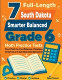 7 Effortless Math Education 7 Full-Length South Dakota Smarter Balanced Grade 6 Math Practice Tests