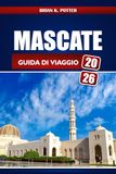 Mascate Guida Di Viaggio 2026
