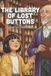 The Library of Lost Buttons