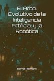 El Árbol Evolutivo de la Inteligencia Artificial y la Robótica