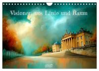 Visionen Calvendo Visionen aus Linie und Raum (Wandkalender 2027 DIN A4 quer), CALVENDO Monatskalender