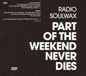 Radio Soulwax - Part of the Weekend Never Dies (DVD)