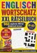 ENGLISCH WORTSCHATZ XXL RÄTSELBUCH: Für Schule, Erwachsene, Anfänger & Wiedereinsteiger