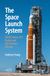 The NASA The Space Launch System: NASA's Heavy-Lift Rocket and the Artemis I Mission