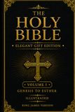 The Holy Bible: Elegant Gift Edition — Volume I: Genesis to Esther