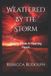 Weathered Independently Published Weathered By The Storm: Poems From A Healing Heart