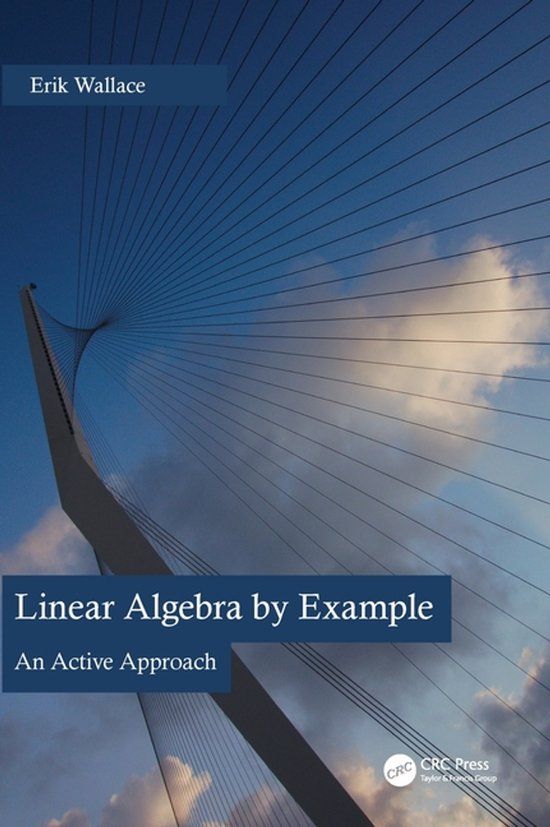 Linear Crc Press Linear Algebra by Example: An Active Approach
