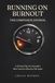 Running on Burnout Running on Burnout: The companion Journal