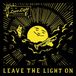 Leave The Love Light Orchestra - Leave the Light On