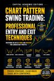 CHART PATTERN SWING TRADING: Professional Entry and Exit Techniques