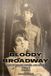 Bloody Bearmanor Media Bloody Broadway - Plays of Menace, Murder and Mystery - Volume II 1930-1960 Paperback