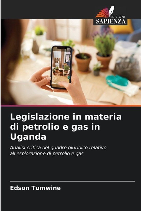 Legislazione Edizioni Sapienza Legislazione in materia di petrolio e gas in Uganda