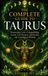The Taurus The Complete Guide to Taurus: Personality, Love, Compatibility, Career, Life Purpose, Spirituality, and Astrological Wisdom