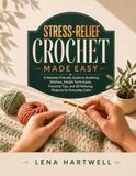Stress-Relief Crochet Made Easy