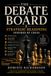 The Debate Board: Strategic Reasoning Inspired by Chess