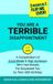 You Independently Published You Are a Terrible Disappointment: A Compendium of Great Minds and High Achievers Who Had Far Surpassed You by Their 30th Birthday Paperback