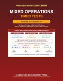 Mixed Operations Timed Tests: Grades 3–5 Math Workbook: 100 Days of Addition, Subtraction, Multiplication & Division Practice Worksheets with Answer Key for Kids Ages 8–11