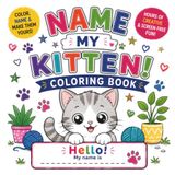 Name My Kitten! Coloring Book