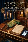 A Independently Published A Comprehensive History of the French Language Paperback