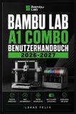 Bambu Lab A1 Combo Benutzerhandbuch 2026-2027