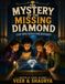 The Libri GmbH The Mystery Of The Missing Diamond: A Museum Mystery