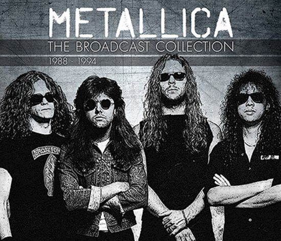 Metallica The Broadcast Collection 1988-1994 - 4CD