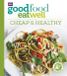 Good Food Eat Well: Cheap and Healthy
