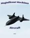 Magnificent Machines Aircraft: 50 Iconic Military Aircraft to Color & Reference