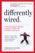 Differently Workman Adult Differently Wired A Parents Guide to Raising an Atypical Child with Confidence and Hope