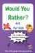 Would You Rather? Art for Kids: Funny Choices, Creative Drawing Prompts, Art Challenges & Imagination-Boosting Questions for Ages 8-12