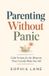 Parenting Independently Published Parenting Without Panic Paperback