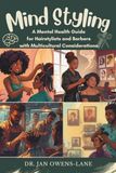 Mind Styling: A Mental Health Guide for Hairstylists and Barbers with Multicultural Considerations