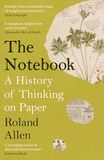 The Notebook: A History of Thinking on Paper