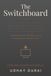 THE SWITCHBOARD: A Fable About AI and the Work Nobody Sees