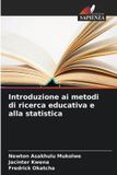 Introduzione Edizioni Sapienza Introduzione ai metodi di ricerca educativa e alla statistica