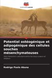 Potentiel Editions Notre Savoir Potentiel ostéogénique et adipogénique des cellules souches mésenchymateuses