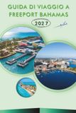 GUIDA DI VIAGGIO A FREEPORT BAHAMAS 2027