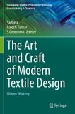 The Springer Nature Sustainable Textiles: Production, Processing, Manufacturing & Chemistry-The Art and Craft of Modern Textile Design