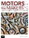 Motors for makers: a guide to steppers, servos, and other electrical machines