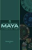 MAYA LA FILOSOFIA DEL TIEMPO
