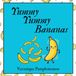 Yummy Yummy Bananas Paperback