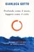 Profondo Mondadori Profondo come il mare, leggero come il cielo. Un viaggio dentro se stessi per trovare la serenità