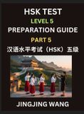 HSK Test Level 5 Course Preparation Guide (Part 5)- A Beginner's Course Study Material to Self-learn Mandarin Chinese Characters, Words, Example Sente