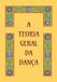 A teoria geral da dança