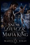The Snow Dancer and the Mafia King