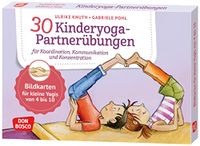 30 Don Bosco Medien GmbH 30 Kinderyoga-Partnerübungen für Koordination, Kommunikation und Konzentration