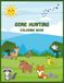 Gone Hunting: A Hunting Coloring Book for Kids