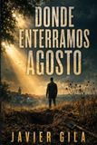 Donde Independently Published Donde enterramos agosto Paperback